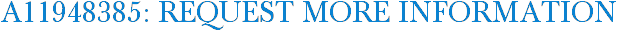 A11948385: Request More Information