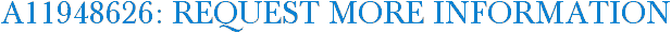 A11948626: Request More Information