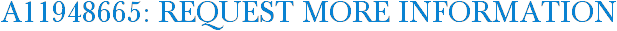 A11948665: Request More Information