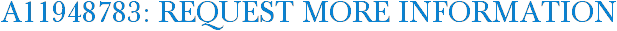 A11948783: Request More Information