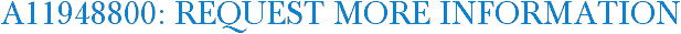 A11948800: Request More Information