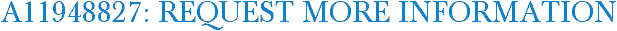 A11948827: Request More Information