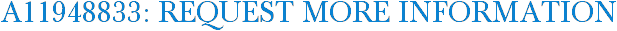 A11948833: Request More Information