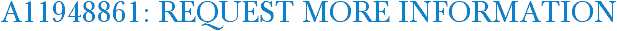A11948861: Request More Information