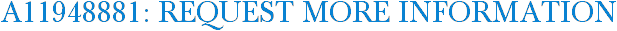 A11948881: Request More Information