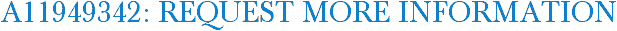 A11949342: Request More Information