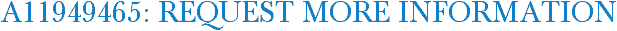 A11949465: Request More Information