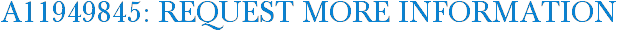 A11949845: Request More Information