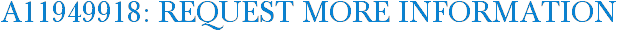 A11949918: Request More Information