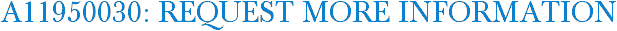 A11950030: Request More Information