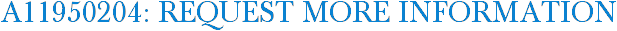 A11950204: Request More Information