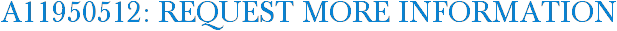 A11950512: Request More Information