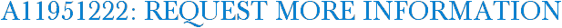 A11951222: Request More Information