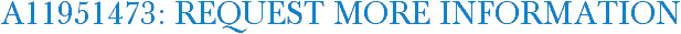 A11951473: Request More Information