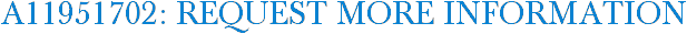 A11951702: Request More Information