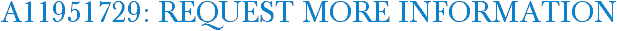A11951729: Request More Information