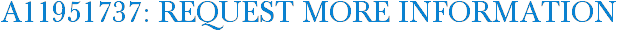 A11951737: Request More Information