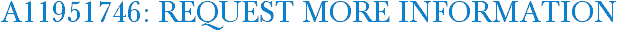 A11951746: Request More Information