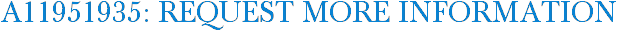 A11951935: Request More Information