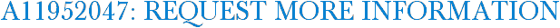 A11952047: Request More Information