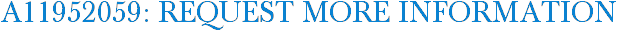 A11952059: Request More Information