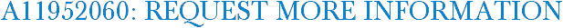 A11952060: Request More Information
