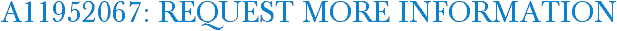 A11952067: Request More Information