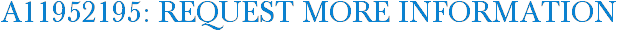 A11952195: Request More Information