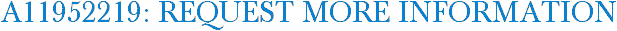 A11952219: Request More Information