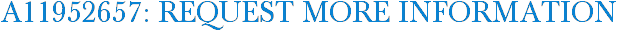 A11952657: Request More Information