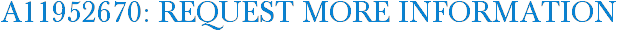A11952670: Request More Information