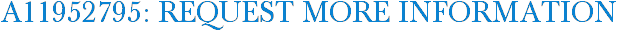 A11952795: Request More Information