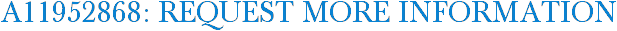 A11952868: Request More Information