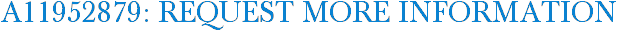 A11952879: Request More Information