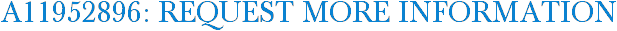 A11952896: Request More Information