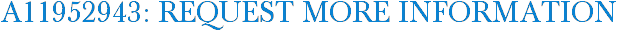 A11952943: Request More Information