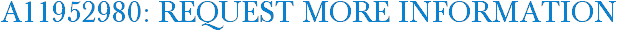 A11952980: Request More Information