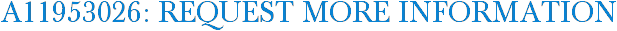 A11953026: Request More Information