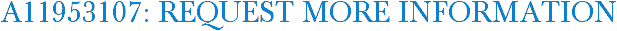 A11953107: Request More Information