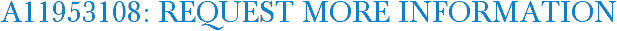 A11953108: Request More Information