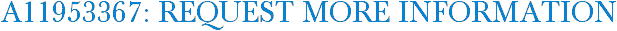 A11953367: Request More Information