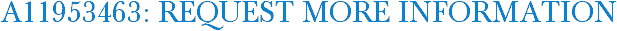 A11953463: Request More Information