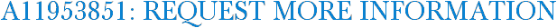A11953851: Request More Information