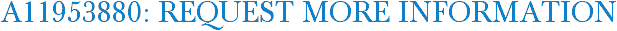 A11953880: Request More Information