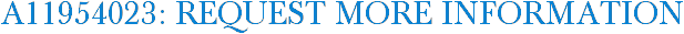 A11954023: Request More Information