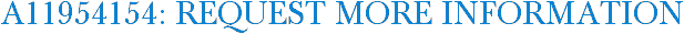 A11954154: Request More Information