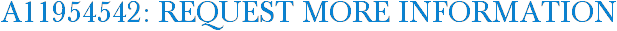 A11954542: Request More Information