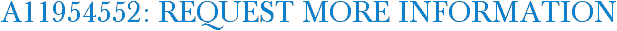 A11954552: Request More Information