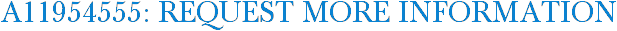 A11954555: Request More Information