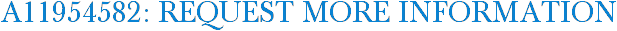 A11954582: Request More Information